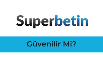 Süperbetin Güvenilir Mi